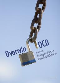 Overwin OCD - Kom van dwanggedachten en dwanghandelingen af
