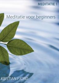 Meditatie 1: Meditatie voor beginners